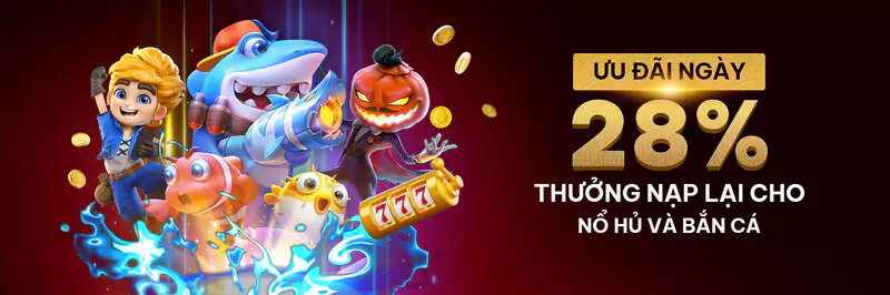 Thưởng nạp lại nổ hũ bắn cá